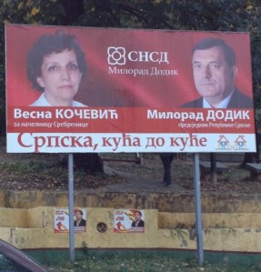 Photo#5 SNSD Campaign poster: "Српска кућа до куће" (“Srpska, kuća do kuće”)
(photo credit: David Pettigrew)